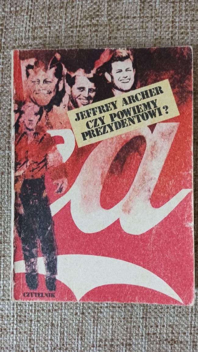 Czy opowiemy prezydentowi? Jeffrey Archer