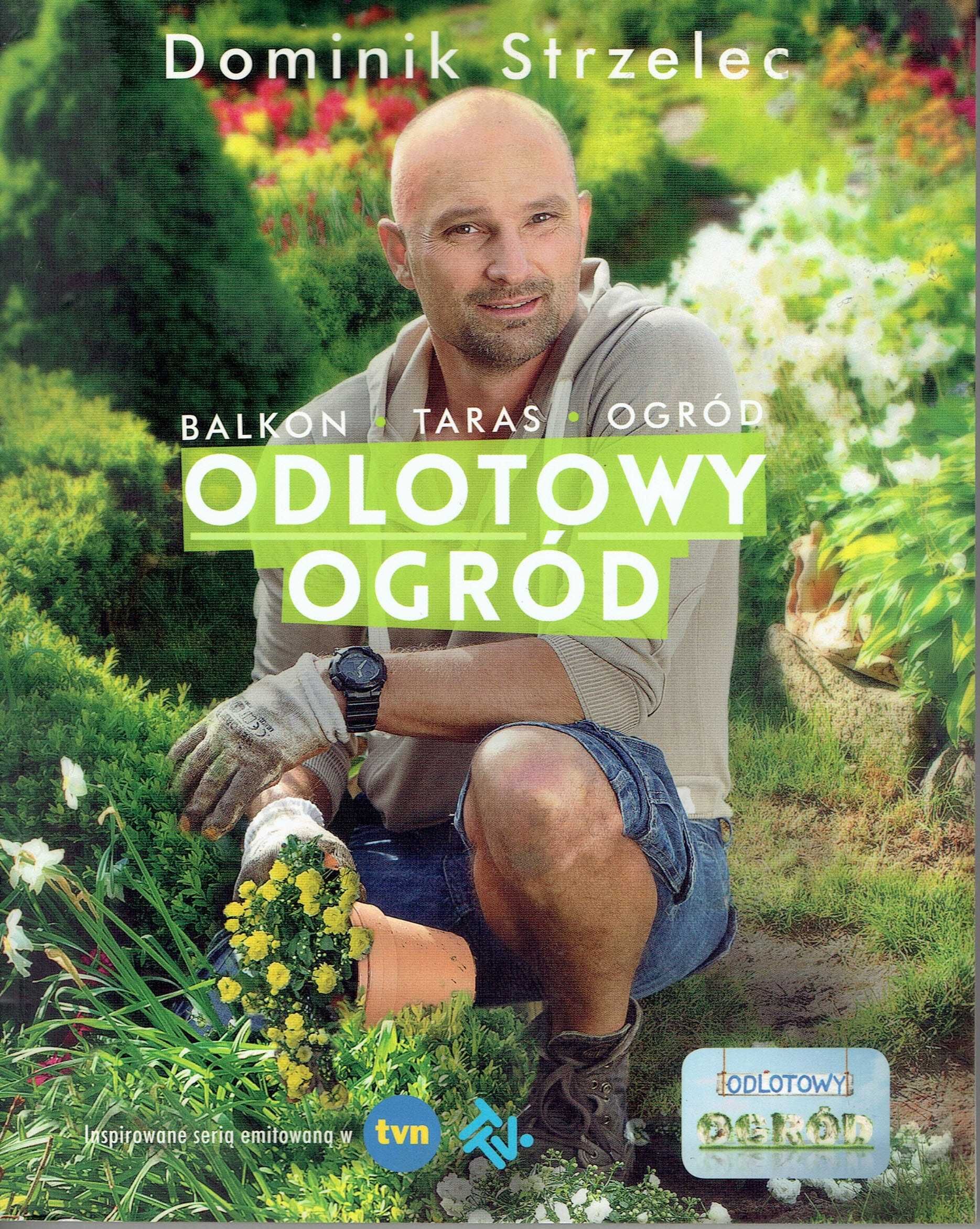 Dominik Strzelec - Odlotowy ogród
