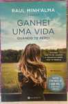 Raul Minh´alma - Ganhei uma vida quando perdi ( Novo- portes gratis)