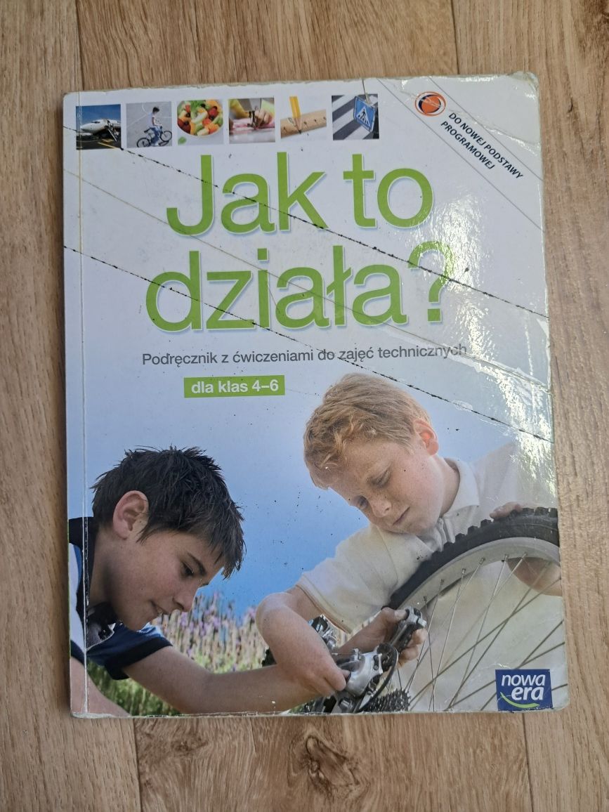 Jak to działa? Technika Nowa Era dla klas 4 5 6