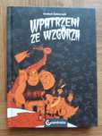Komiks Wpatrzeni we wzgórza wyd I 2016 twarda Rybarczyk Centrala