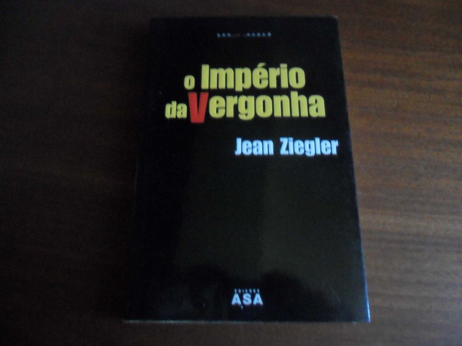 "O Império da Vergonha" de Jean Ziegler - 1ª Edição de 2007