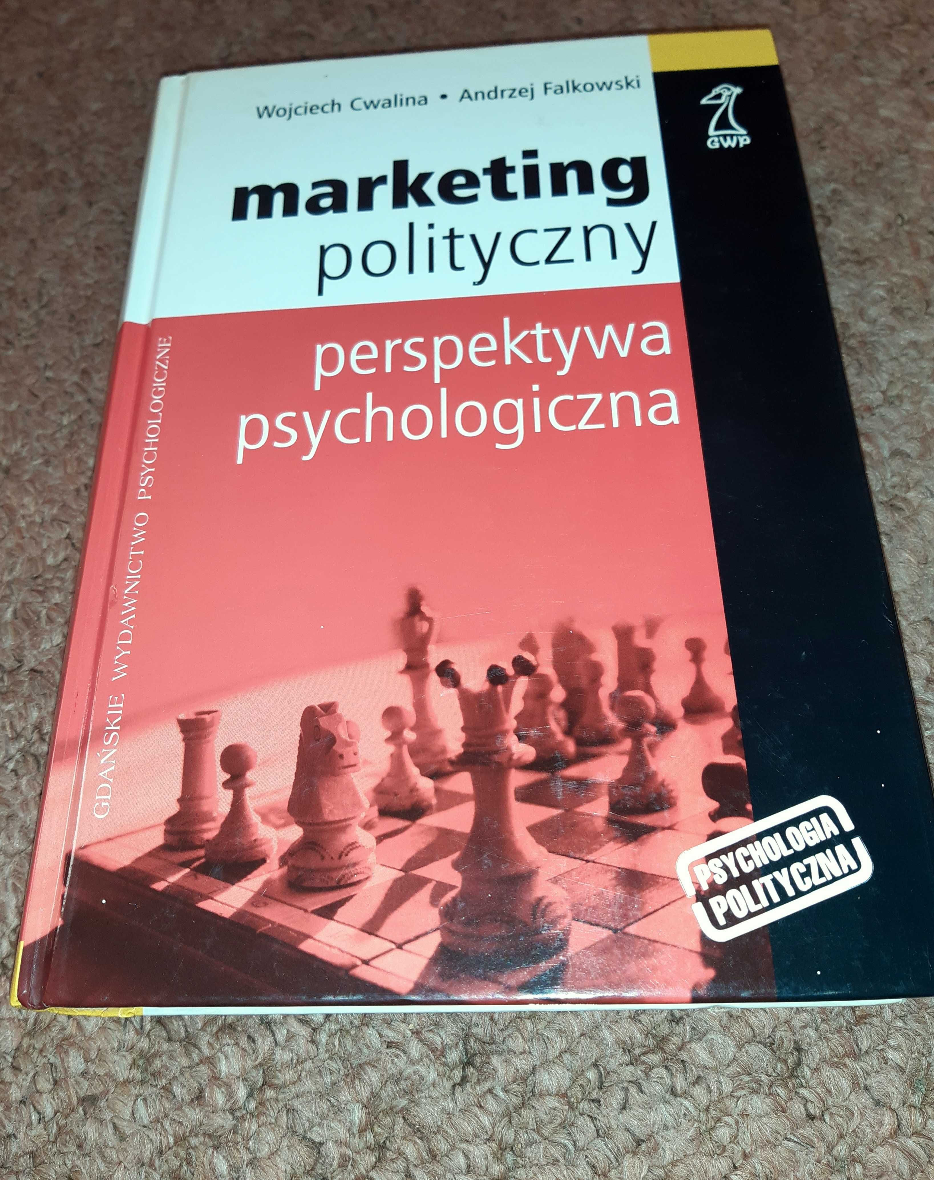 "Marketing polityczny. Perspektywa psychologiczna"