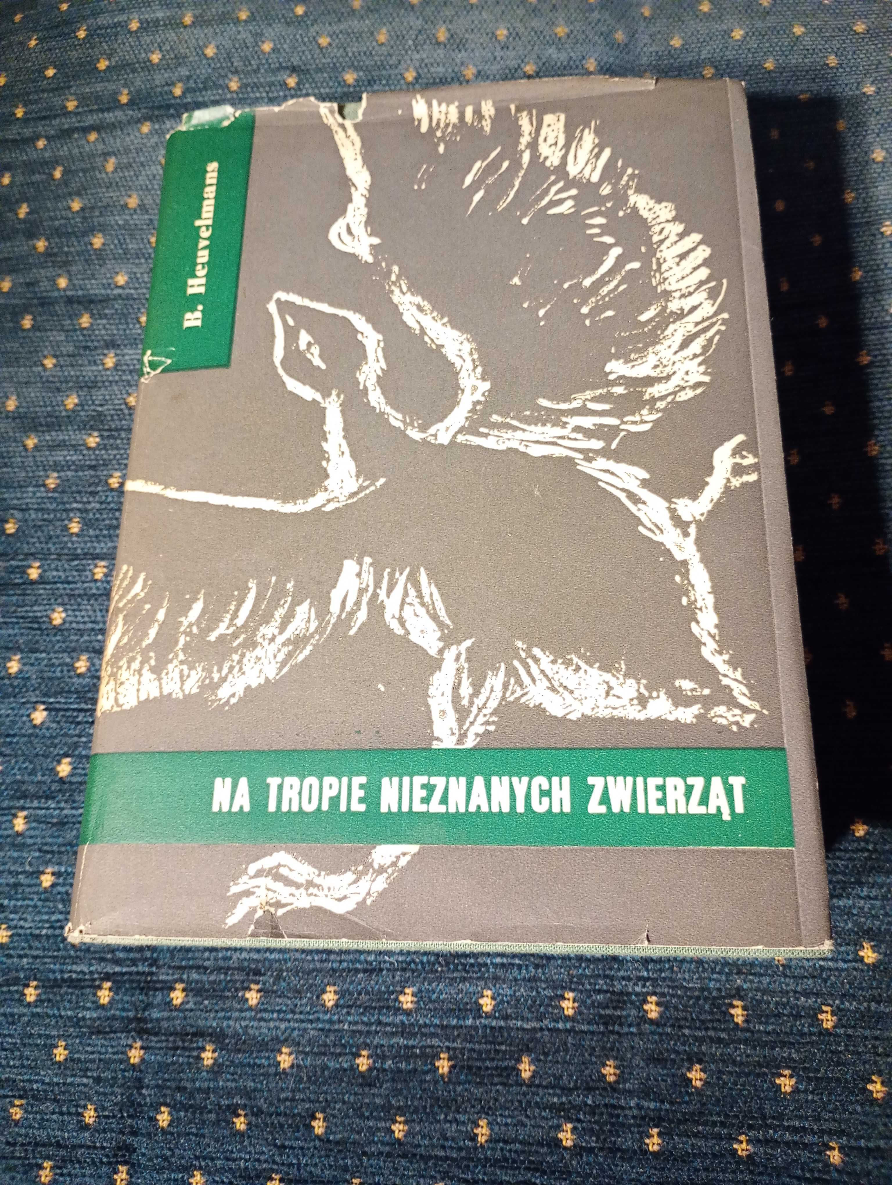 B.Heuvelmans.Na tropie nieznanych zwierząt.