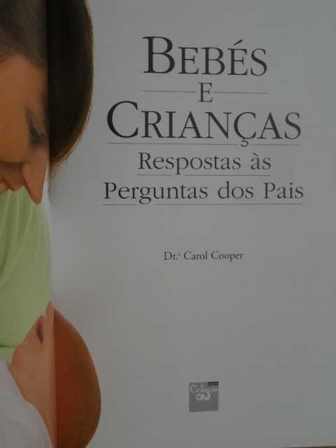 Bebés e Crianças - Respostas às Perguntas dos Pais de Carol Cooper