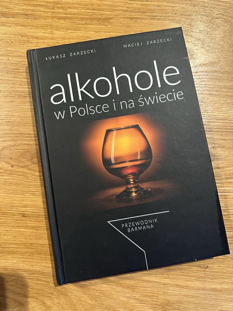 Alkohole w Polsce i na świecie. Przewodnik barmana.