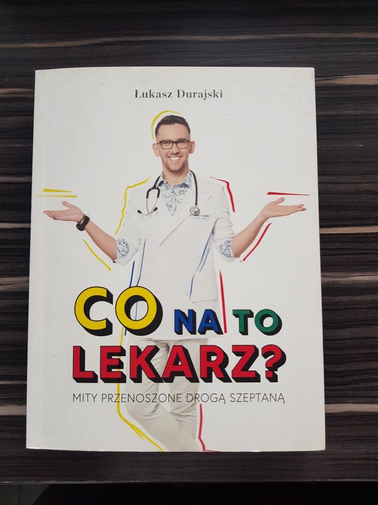 Książka "Co na to lekarz" Łukasz Durajski