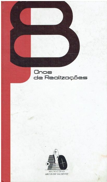 0598 8 anos de Realizações - Arcos de Valdevez
