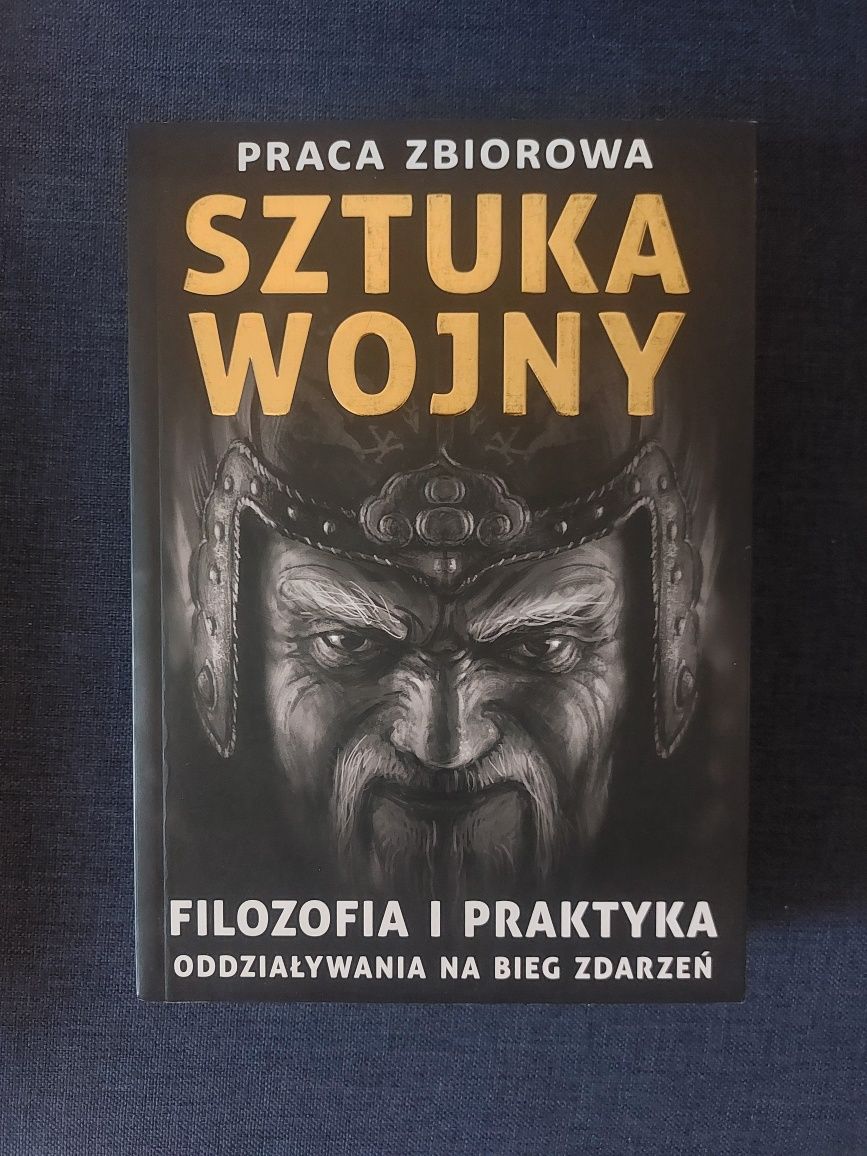 Sztuka wojny. Filozofia i praktyka oddziaływania na bieg zdarzeń