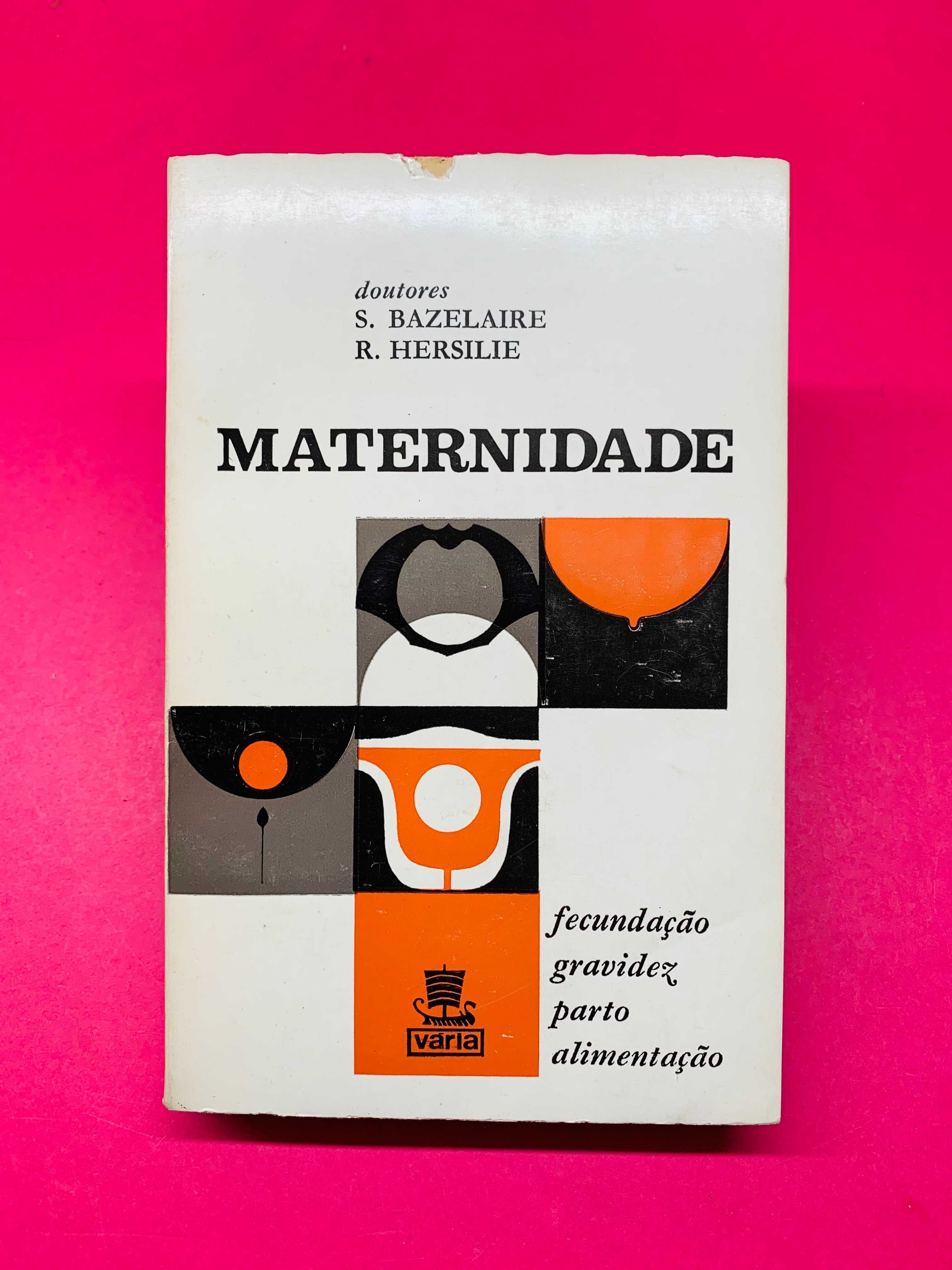 Maternidade - S. Bazelaire & R. Hersilie