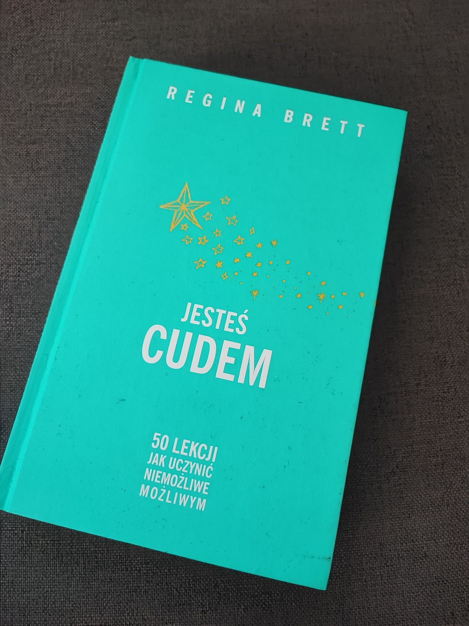 Jesteś cudem - Regina Brett