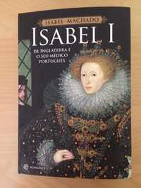Isabel I -  Isabel Machado