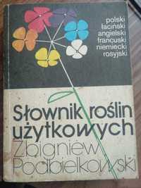 Słownik roślin użytkowych w sześciu językach  Zbigniew Podbielkowski