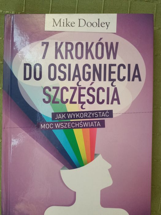 Mike Dooley 7 kroków do osiągnięcia szczęścia.