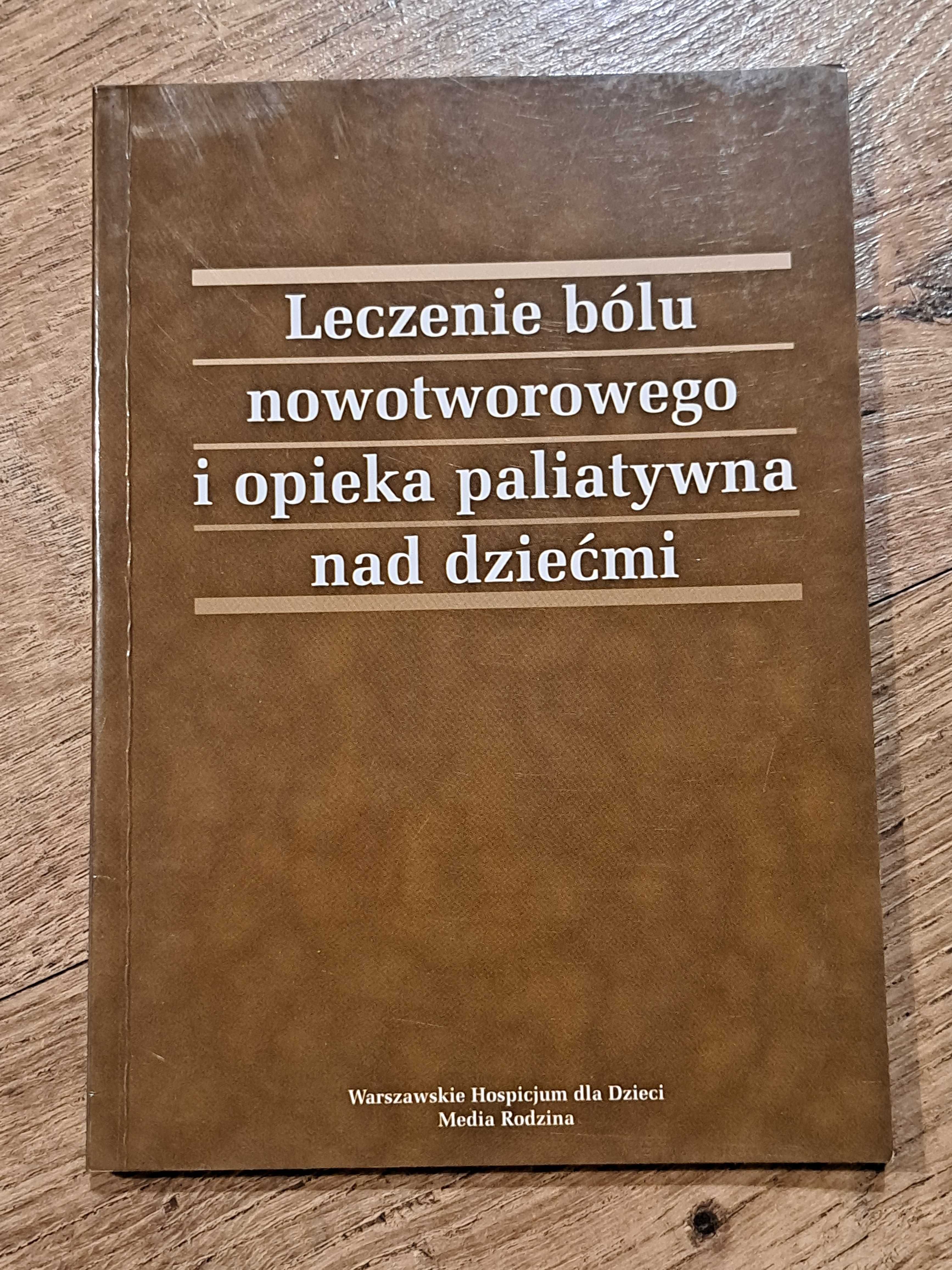 Leczenie bólu nowotworowego i opieka paliatywna nad dziećmi