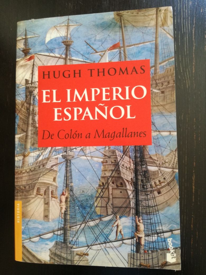 El Imperio Espanol de Colon a Magallanes de  Hugh Thomas