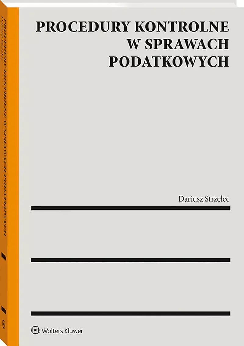 Procedury Kontrolne W Sprawach Podatkowych Wolters Kluwer
