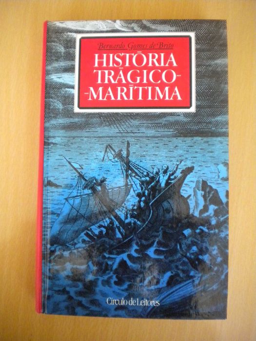 História Trágico-Marítima
de Bernardo Gomes de Brito