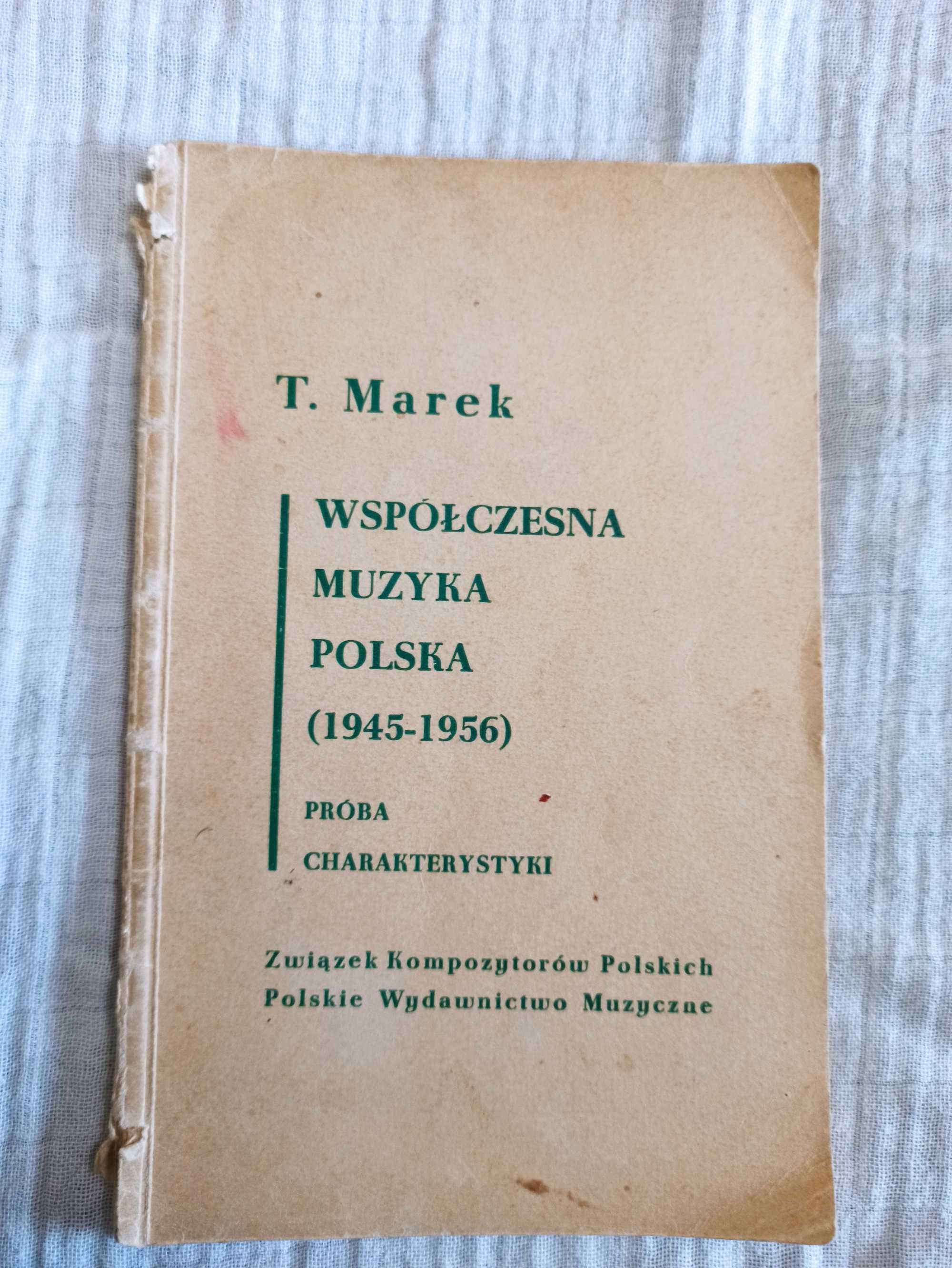 Współczesna muzyka polska 1945 - 1956 proba charakterystyki. T. Marek