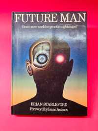 Future Man - Brian Stableford