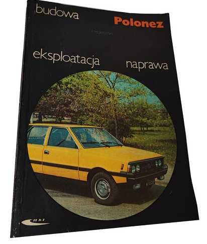 Polonez książka instrukcja obsługi budowa 1985 rok bdb