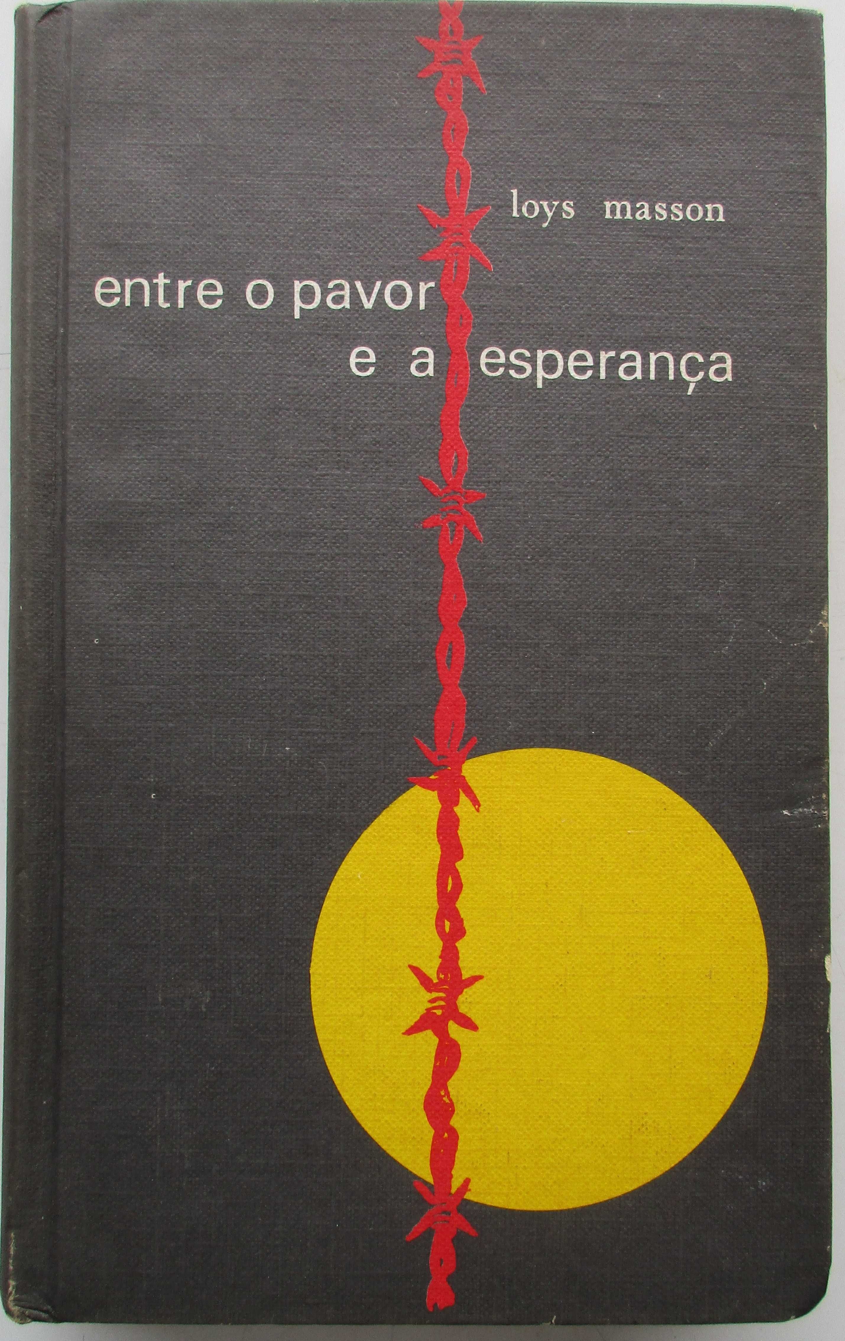 Loys Massson - - - Entre o Pavor e a Esperança - - - - - Livro