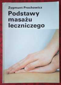 Podstawy masażu leczniczego Zygmunt Prochowicz