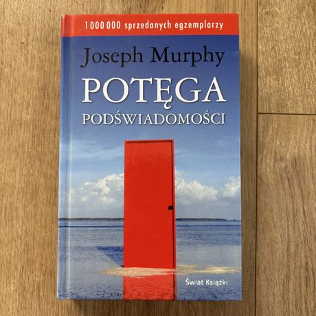 Potęga podświadomości. Joseph Murphy