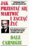 Jak przestać się martwić i zacząć żyć Dale Carnegie