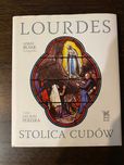 Lourdes. Stolica cudów Adam Bujak