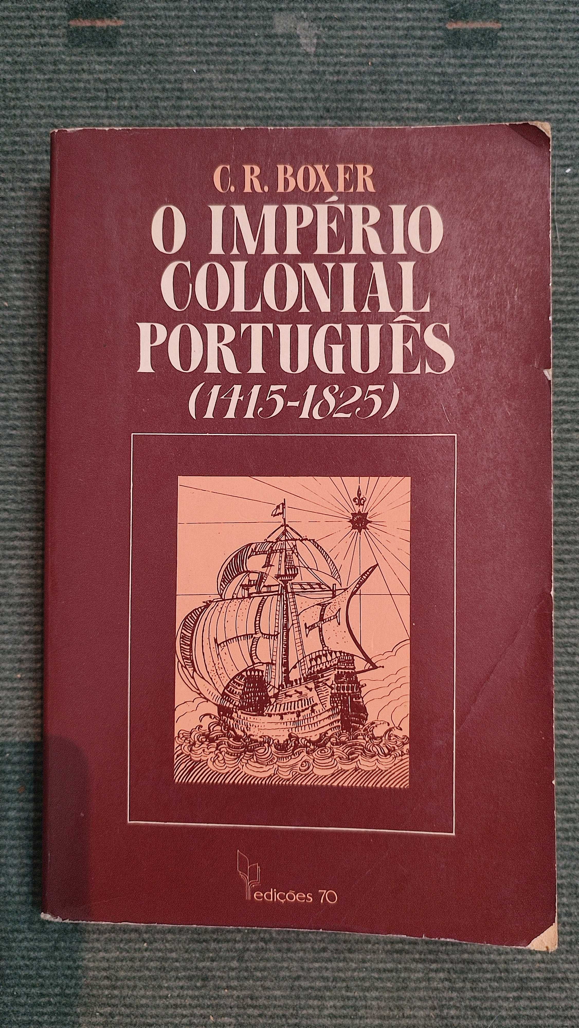 O Império Colonial Português (1415/825) - C. R. Boxer