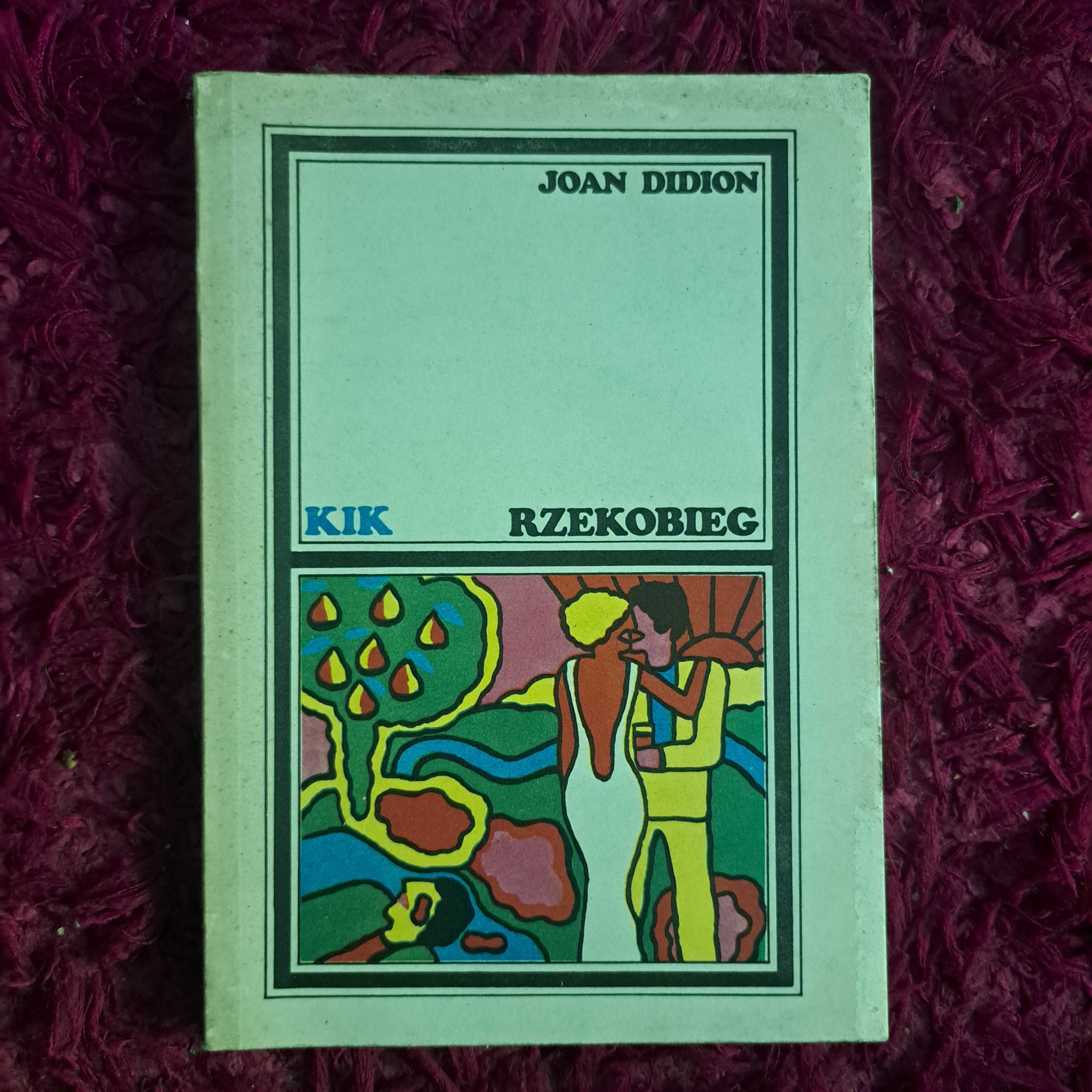 "Rzekobieg" - Joan Didion