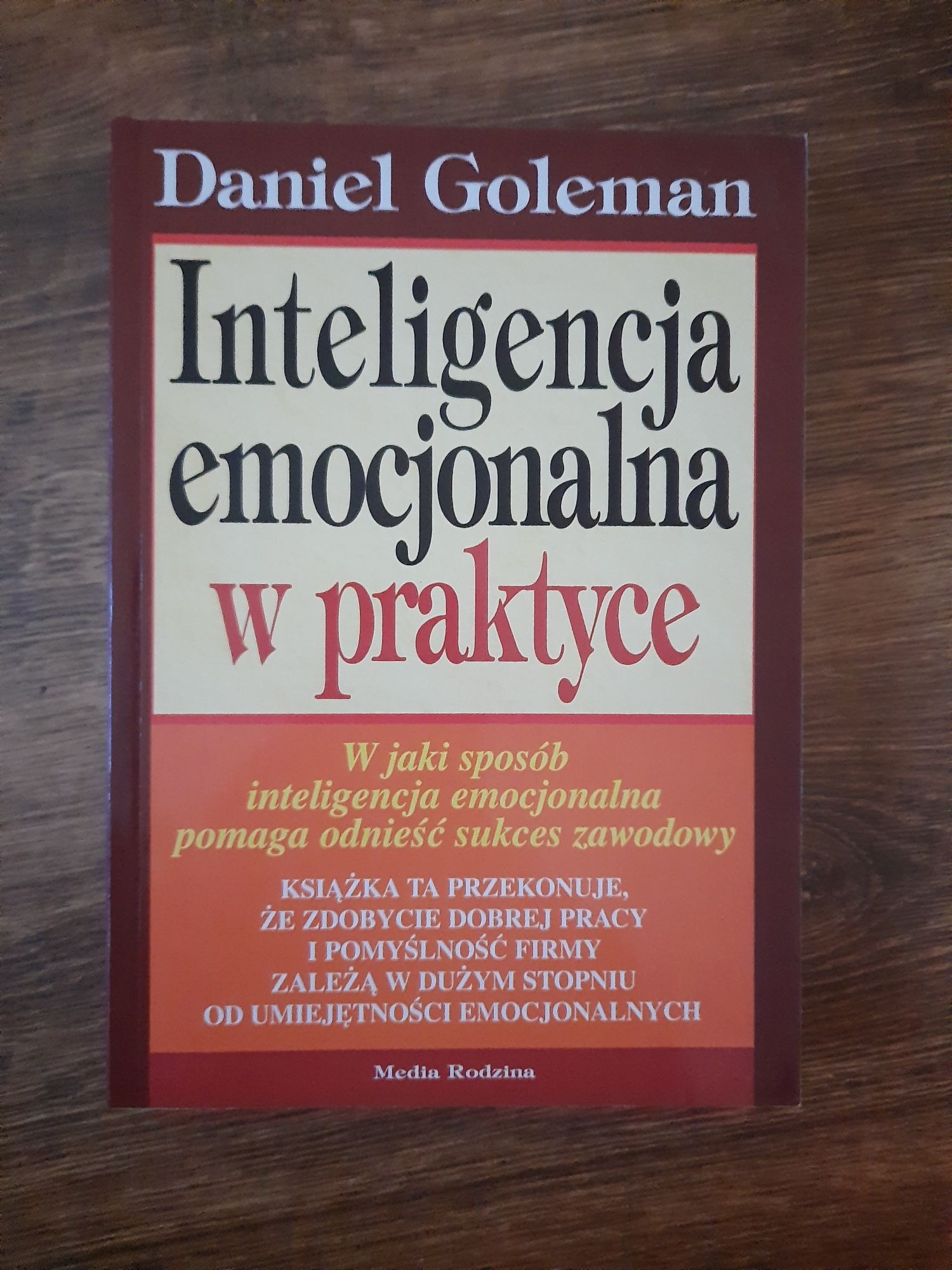 Inteligencja emocjonalna w praktyce - Daniel Goleman