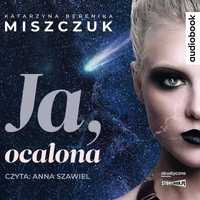 Ja, Ocalona Audiobook, Katarzyna Berenika Miszczuk