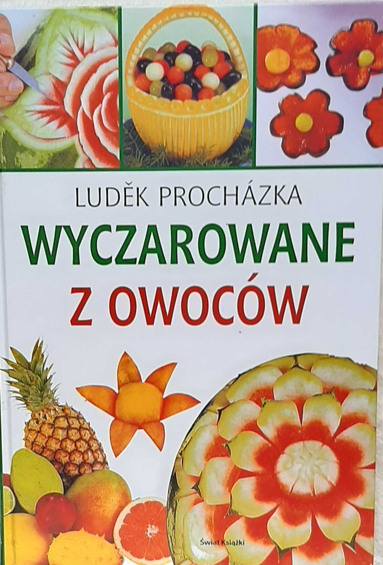 Wyczarowane z owoców Ludek Procházka