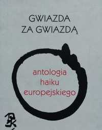 Gwiazda za gwiazdą antologia haiku europejskiego