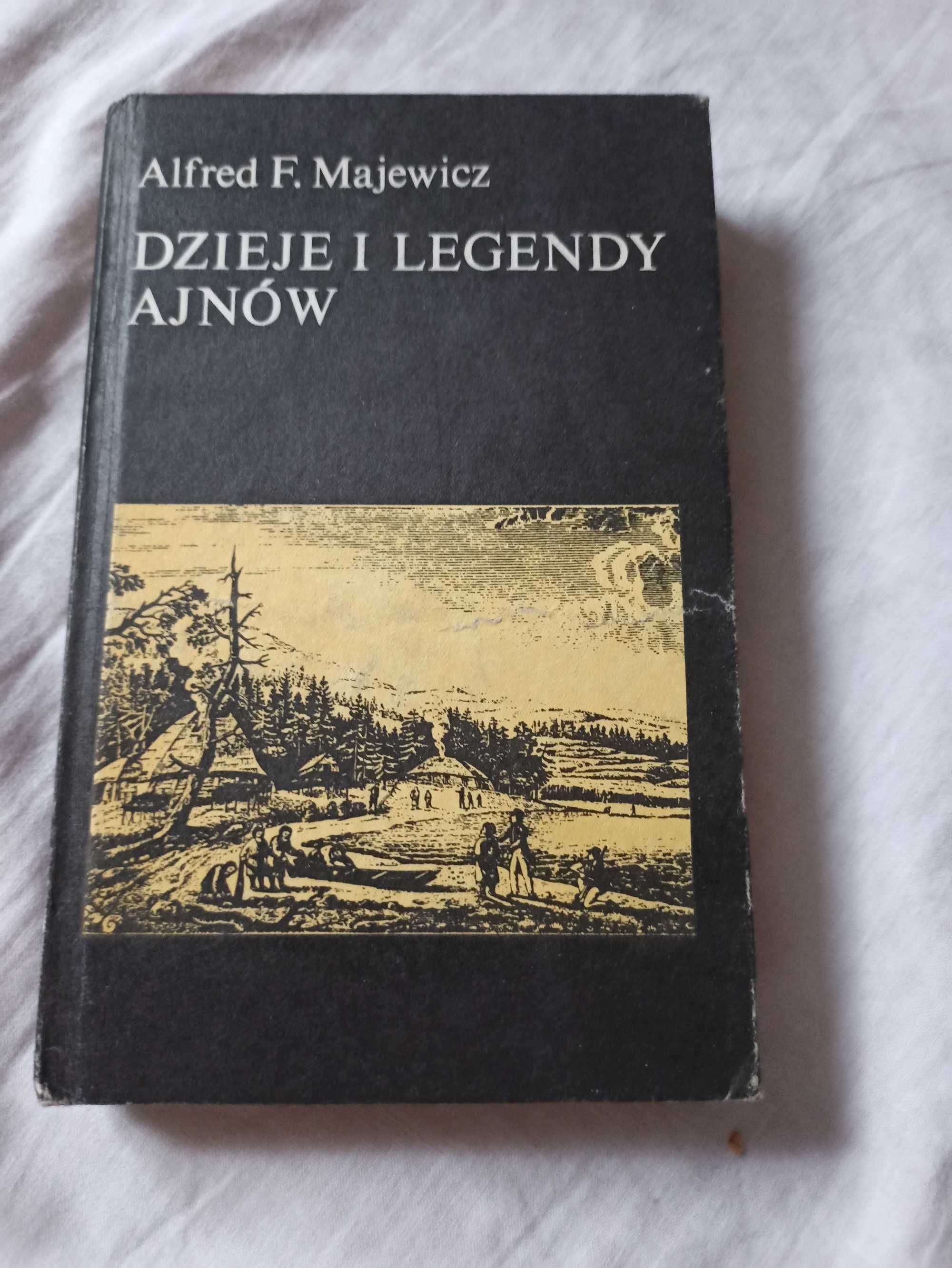Dzieje i legendy Ajnów - Alfred Majewicz