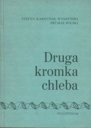 Druga Kromka Chleba Stefan Wyszyński