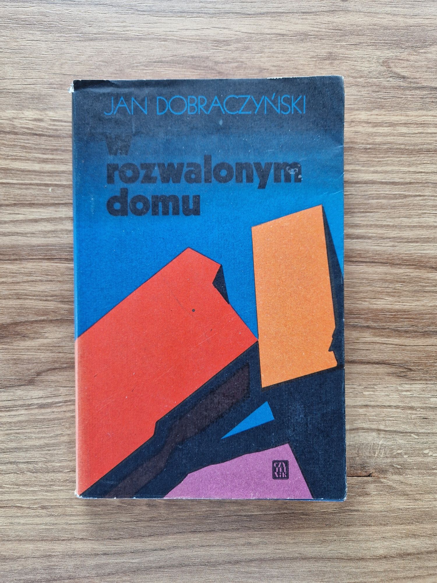 W rozwalonym domu - Jan Dobraczyński