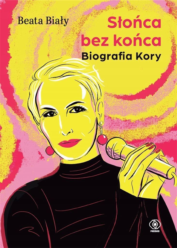 Słońca Bez Końca. Biografia Kory, Beata Biały