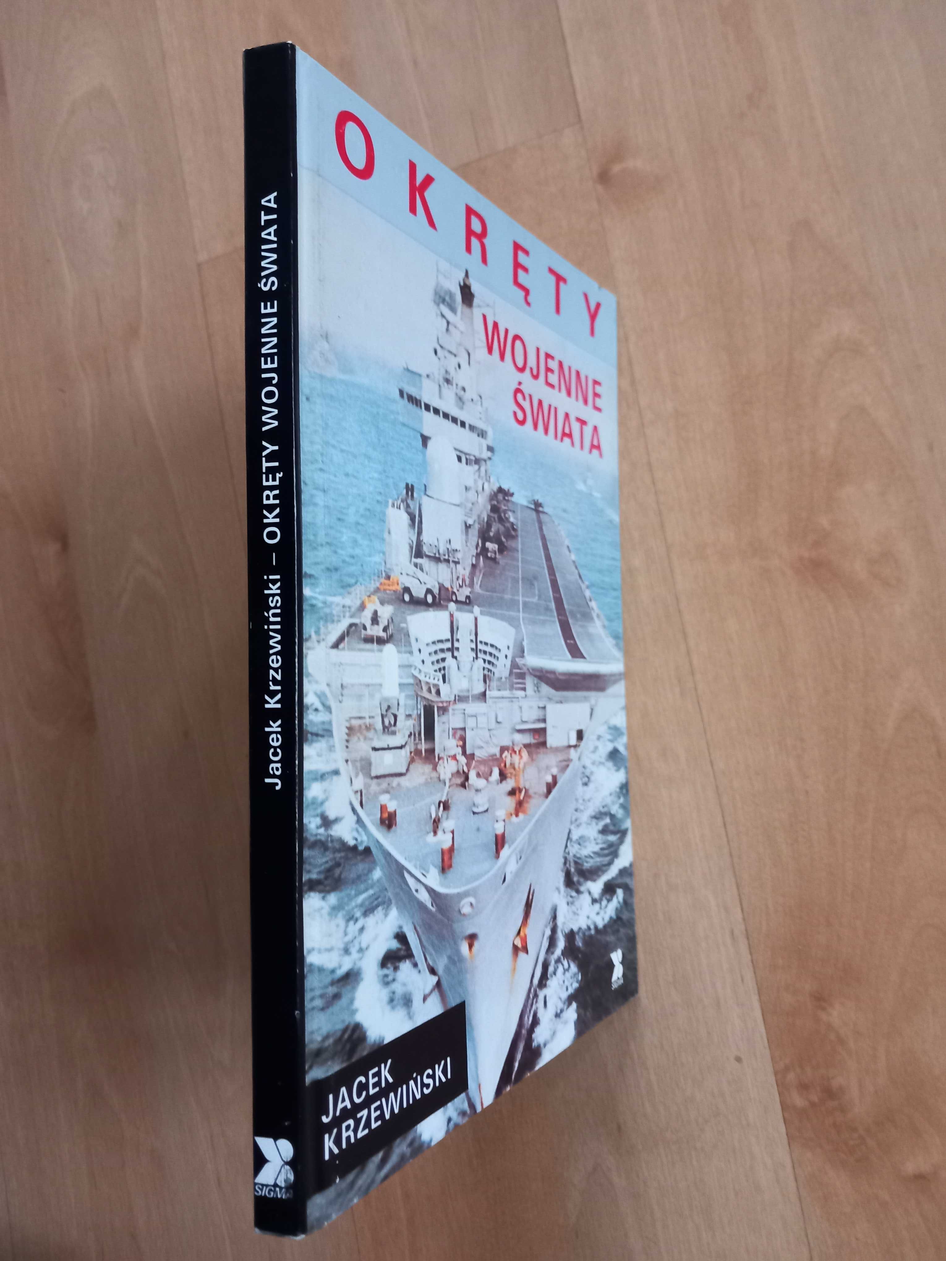 Okręty wojenne świata Jacek Krzewiński