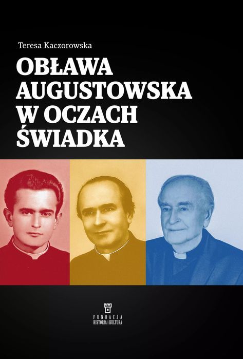 Obława Augustowska W Oczach Świadka Teresa Kaczorowska Nowa