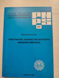 Pajor M.: Wibrostabilność skrawania wieloostrzowymi narzędziami obrót.