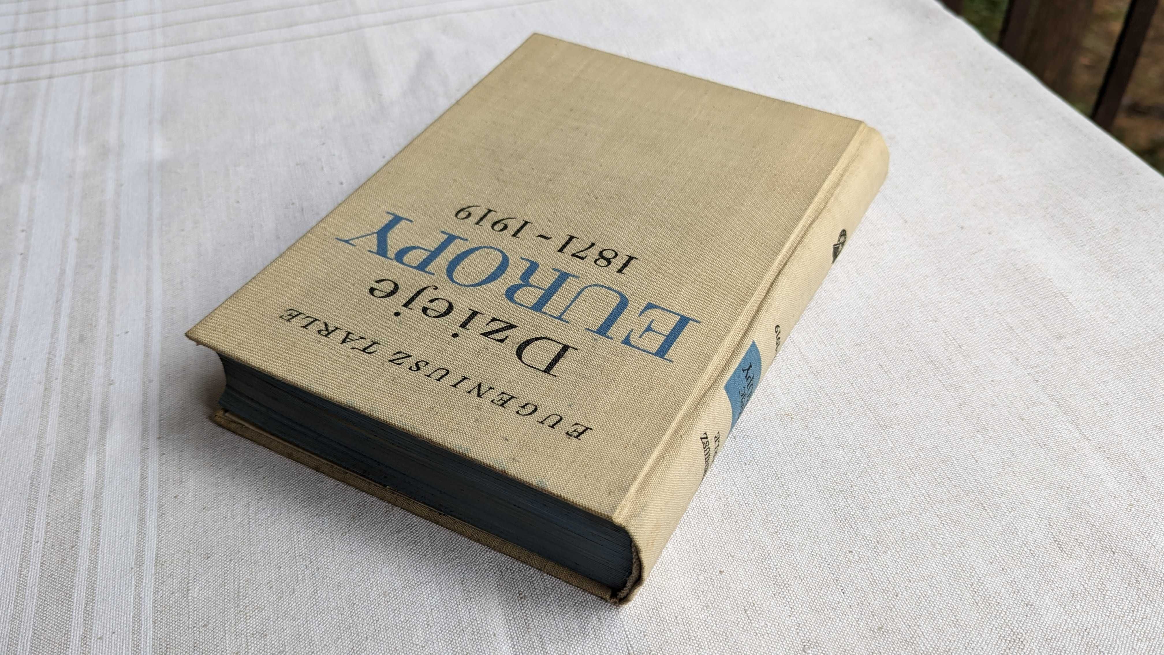 Dzieje Europy 1871 - 1919 + mapy, Eugeniusz Tarle