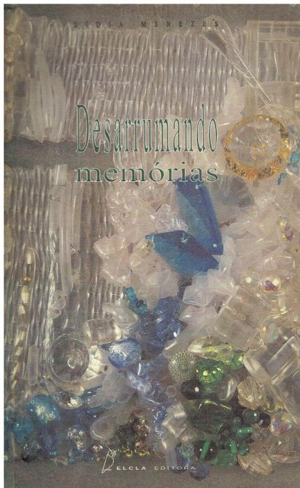 10168 Desarrumando memórias de Lídia Menezes./Autografado