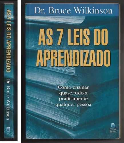 As 7 leis do aprendizado Como ensinar quase tudo a  qualquer pessoa