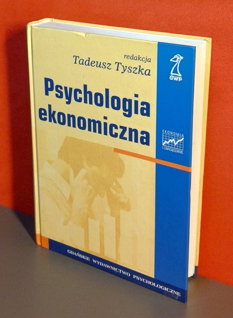 Psychologia ekonomiczna. Tadeusz Tyszka