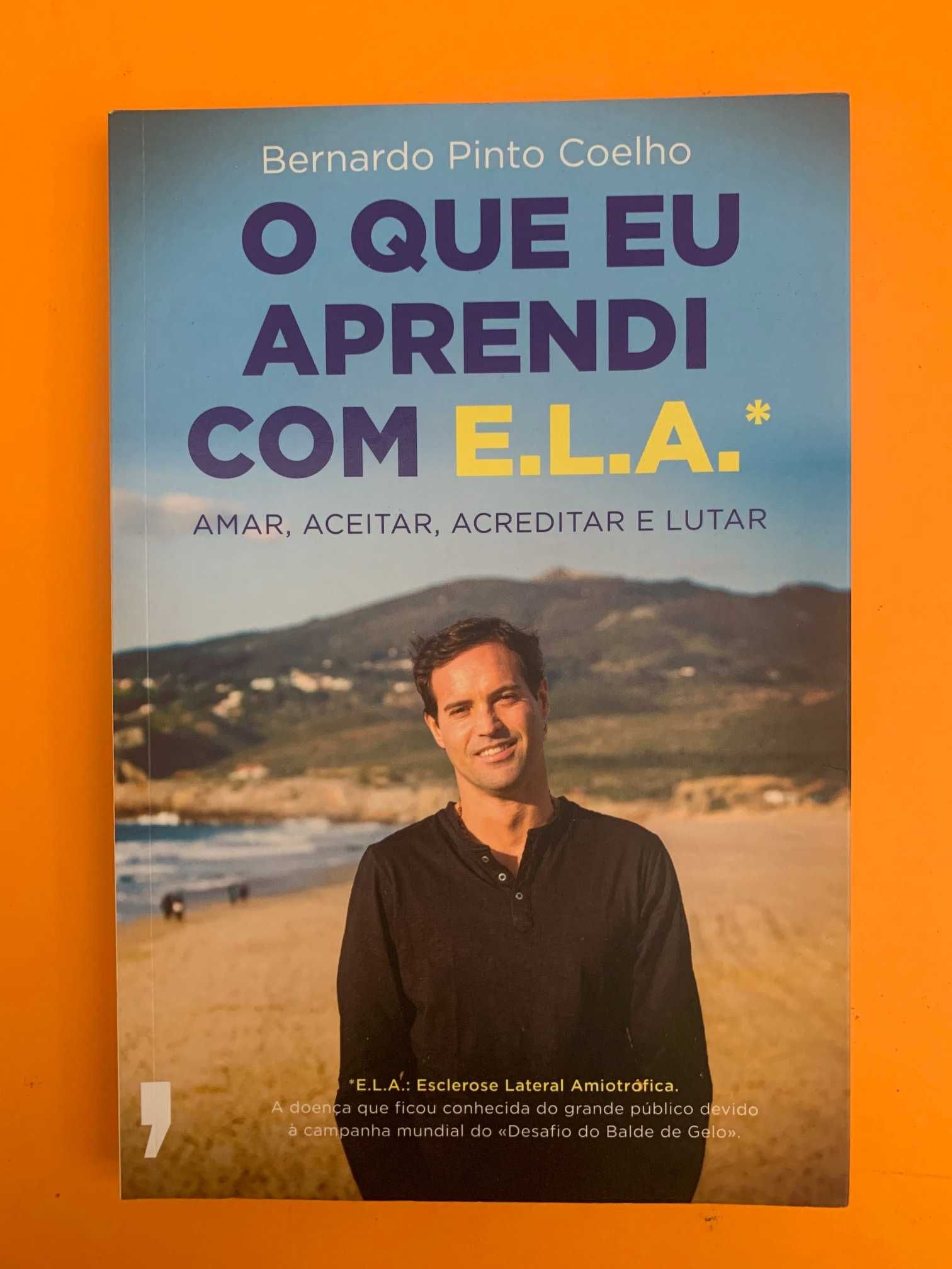 O Que Aprendi com E.L.A. - Bernardo Pinto Coelho