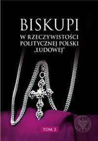 Biskupi w rzeczywistości politycznej Polski... T.2 - red. Rafał Łatka