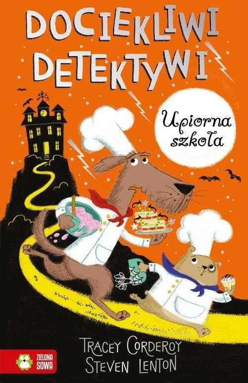 Upiorna szkoła. Dociekliwi detektywi. Tom 1